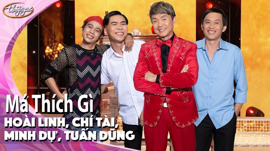 Hài Kịch “Má Thích Gì” - Hoài Linh, Chí Tài, Minh Dự, Tuấn Dũng 35 29