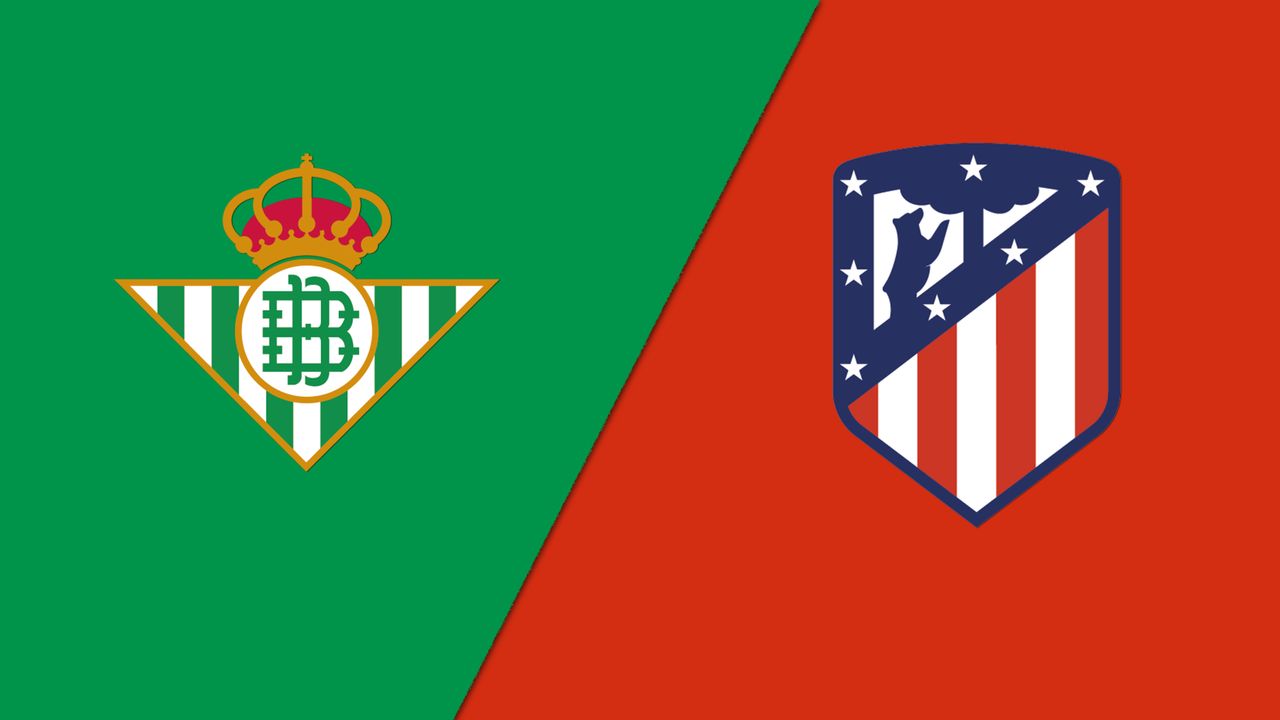 Nhận định Real Betis vs Atletico de Madrid 3h00 ngày 28/10 | VÔ ĐỊCH TÂY BAN NHA 3 Real Betis vs Atletico de Madrid 3