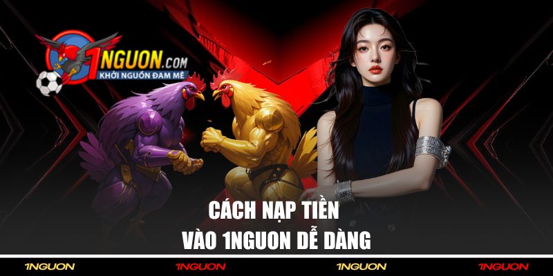 Hướng dẫn gửi tiền vào 1NGUON đơn giản